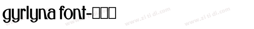gyrlyna font字体转换 gyrlyna font字体转换